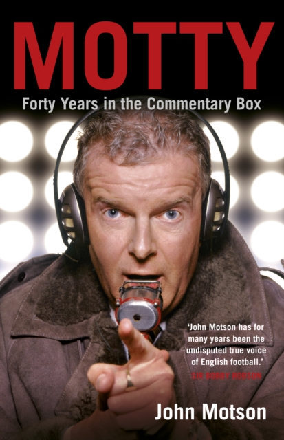 Cover of Motty : Forty Years in the Commentary Box