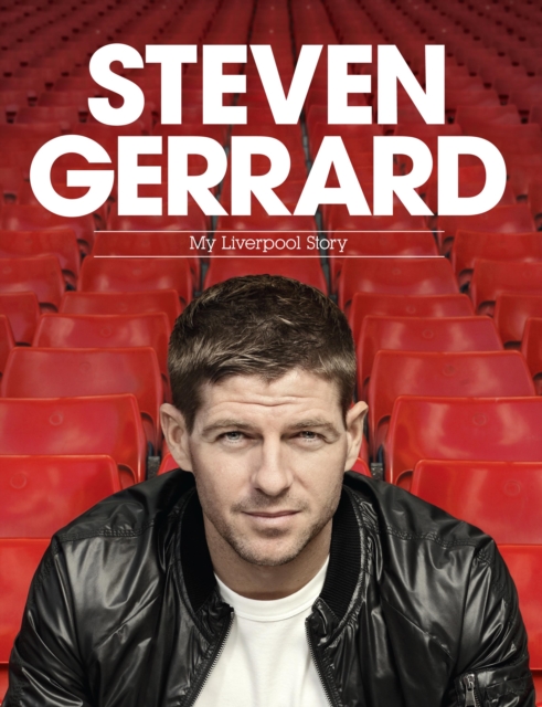 Cover of Steven Gerrard: My Liverpool Story