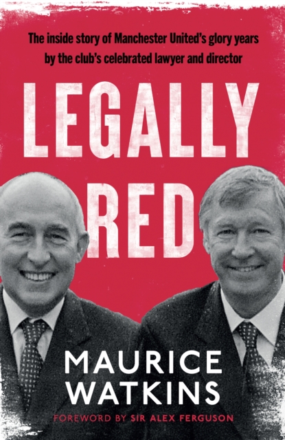 Cover of Legally Red : With a foreword by Sir Alex Ferguson