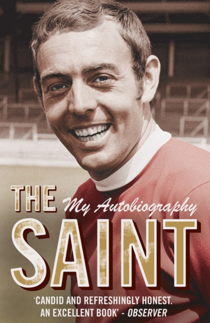 Cover of Saint - My Autobiography : The man, the myth, the true story