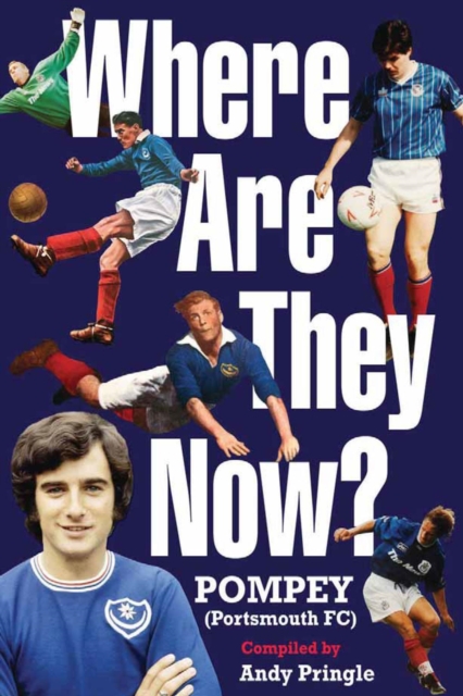 Cover of Where Are They Now? - Portsmouth FC
