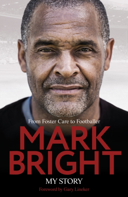 Cover of My Story : From Foster Care to Footballer