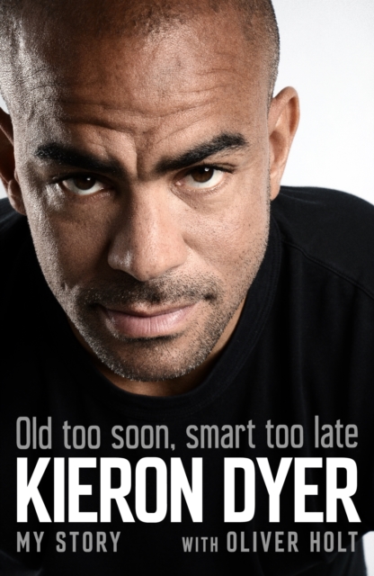 Cover of Old Too Soon, Smart Too Late : My Story