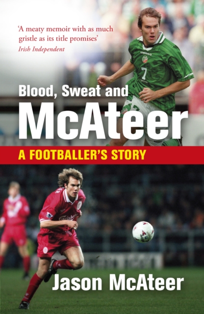 Cover of Blood, Sweat and McAteer : A Footballer's Story