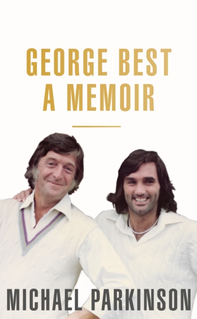 Cover of George Best: A Memoir : A unique biography of a football icon perfect for self-isolation