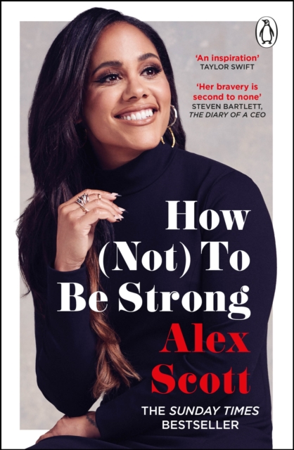 Cover of How (Not) To Be Strong : The inspirational Sunday Times bestseller from the legendary England footballer and Lioness
