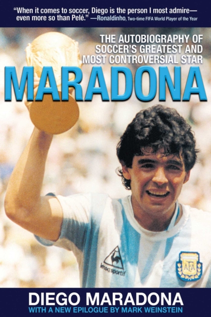 Cover of Maradona : The Autobiography of Soccer's Greatest and Most Controversial Star