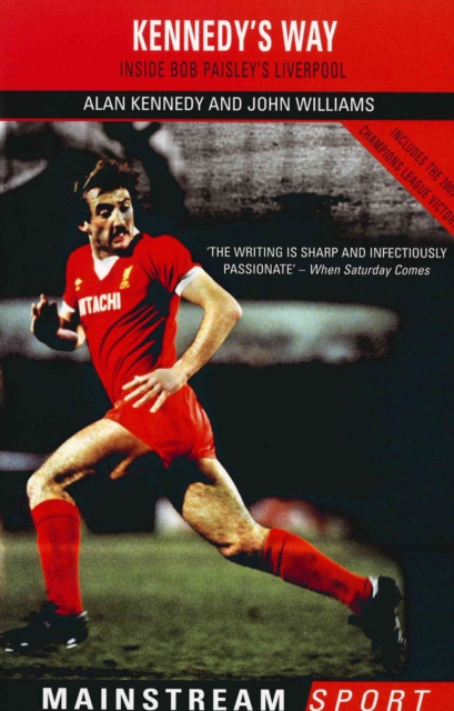 Cover of Inside Bob Paisley's Liverpool : Kennedy's Way