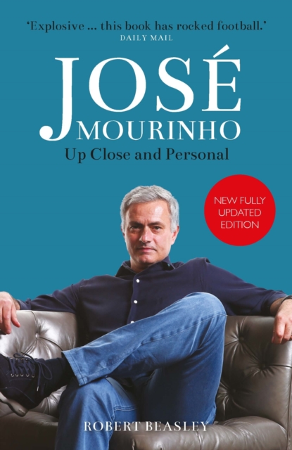 Cover of Jose Mourinho: Up Close and Personal