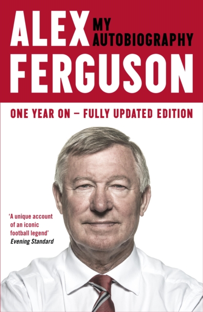 Cover of ALEX FERGUSON: My Autobiography : The sensational million copy bestselling memoir from the greatest football manager of all time