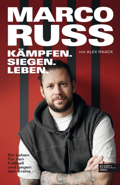 Cover of Kampfen, Siegen, Leben. Ein Leben fur den Fuball und gegen den Krebs : Die Geschichte der Eintracht-Frankfurt-Legende
