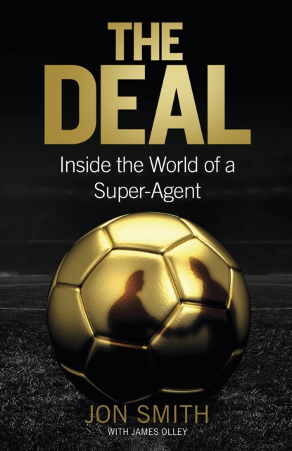 Cover of Deal : Inside the World of a Super-Agent