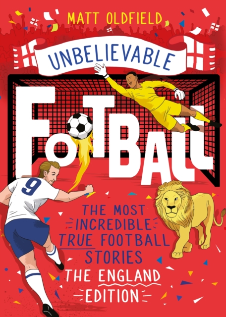 Cover of Most Incredible True Football Stories - The England Edition