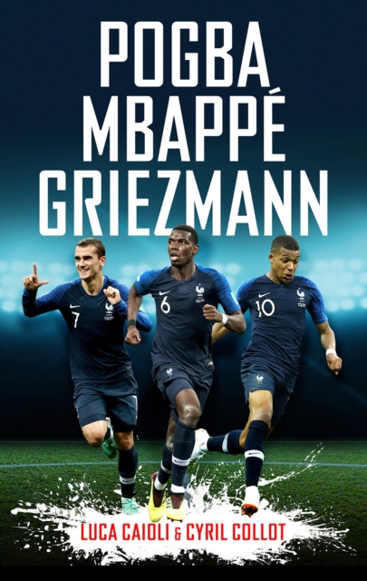 Cover of Pogba, Mbappe, Griezmann