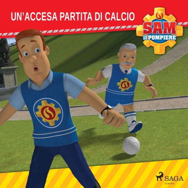 Cover of Sam il Pompiere - Un'accesa partita di calcio