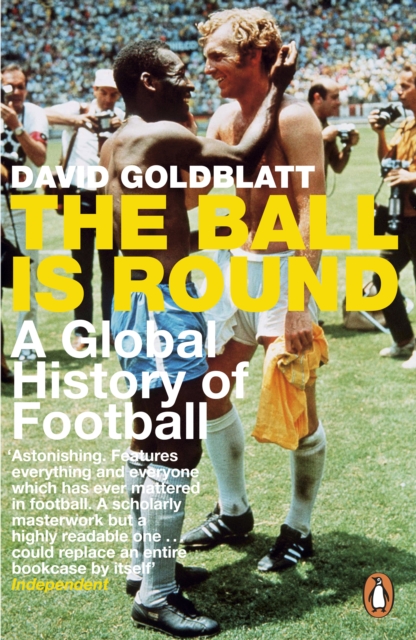 Cover of Ball is Round : A Global History of Football