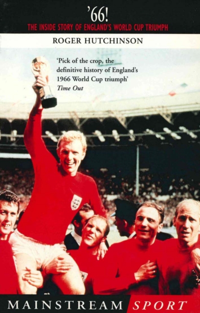 Cover of '66 : The Inside Story of England's 1966 World Cup Triumph