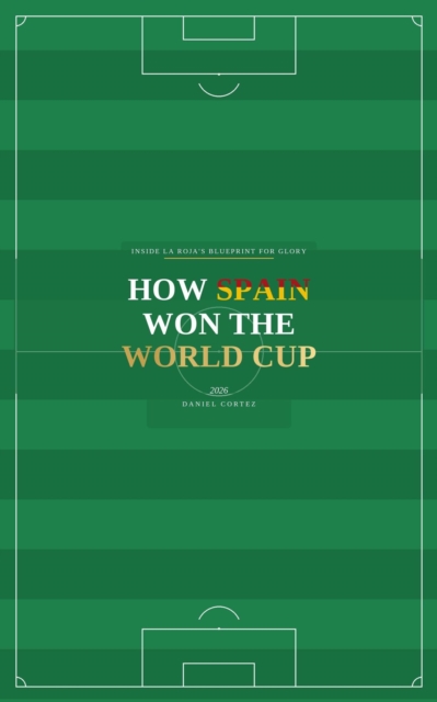 Cover of How Spain Won the World Cup