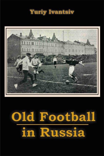 Cover of Old Football in Russia