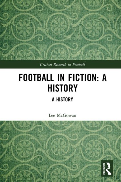 Cover of Football in Fiction : A History