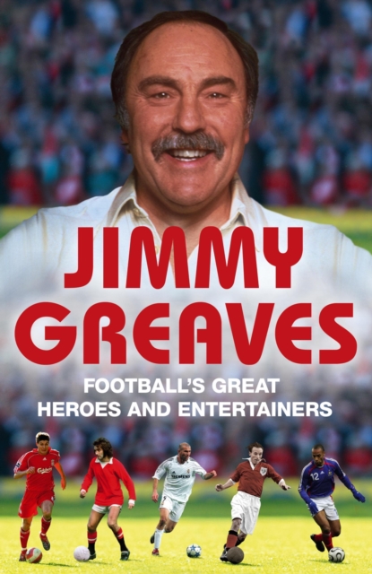 Cover of Football's Great Heroes and Entertainers : The History of Football through its biggest heroes