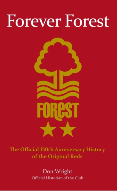 Cover of Forever Forest : The Official 150th Anniversary History of the Original Reds