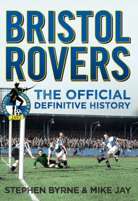 Cover of Bristol Rovers : The Official Definitive History