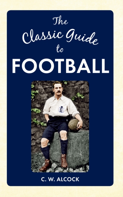 Cover of The Classic Guide to Football