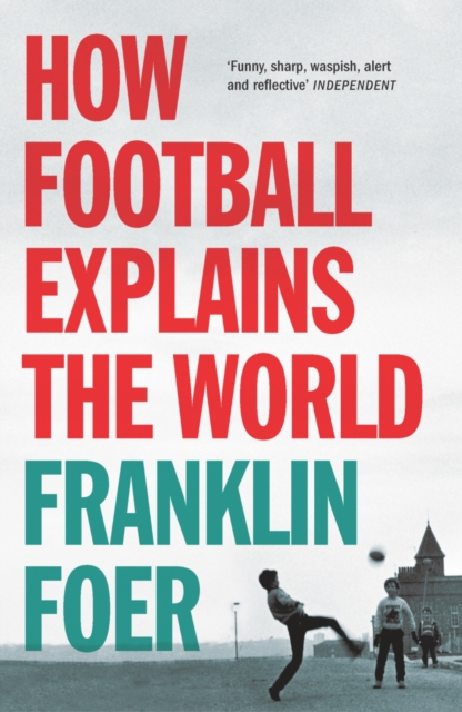 Cover of How Football Explains The World