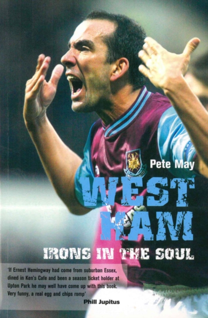 Cover of West Ham : Irons in the Soul