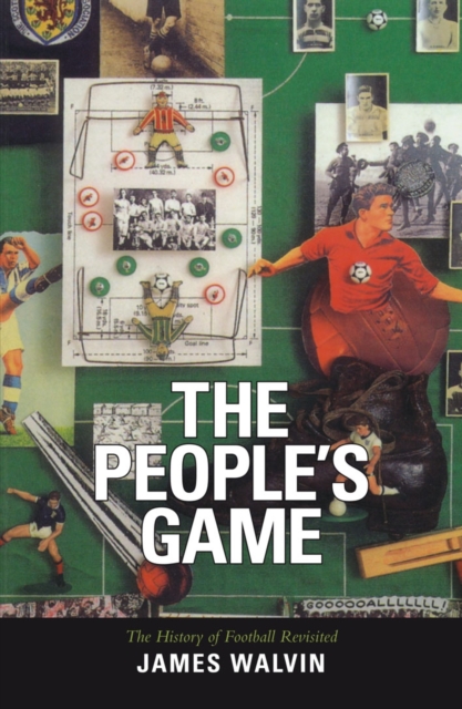 Cover of People's Game : The History of Football Revisited