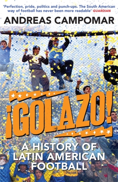 Cover of Golazo! : A History of Latin American Football