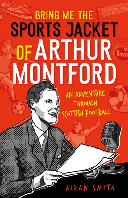 Cover of Bring Me the Sports Jacket of Arthur Montford