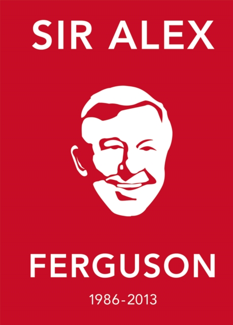 Cover of Alex Ferguson Quote Book : The Greatest Manager in His Own Words