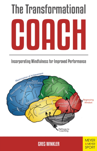 Cover of The Transformational Coach : Incorporating Mindulness for Improved Performance