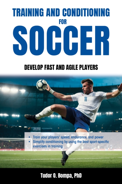 Cover of Training and Conditioning for Soccer : Develop Fast and Agile Players
