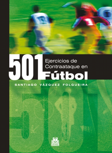 Cover of Quinientos 1 ejercicios de contraataque en futbol