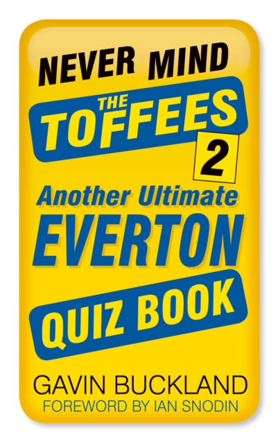Cover of Never Mind the Toffees 2