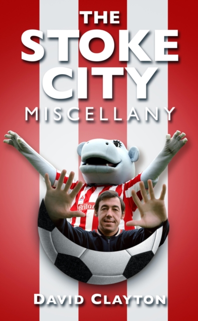 Cover of The Stoke City Miscellany