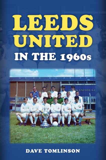 Cover of Leeds United in the 1960s