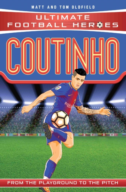 Cover of Ultimate Football Heroes: Coutinho (Top Ballers 9) : Collect them all! : 8