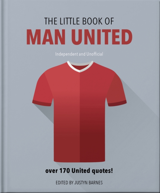 Cover of Little Book of Man United : Over 170 United quotes