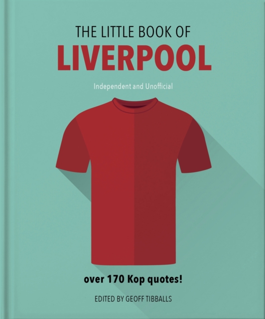 Cover of Little Book of Liverpool : More than 170 Kop quotes