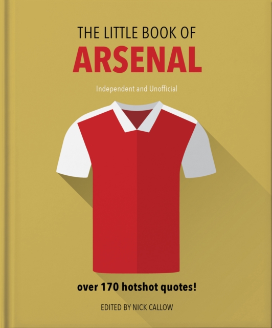 Cover of Little Book of Arsenal 2 : Over 170 hotshot quotes
