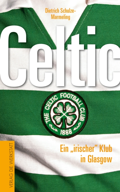 Cover of Celtic : Ein irischer Klub in Glasgow