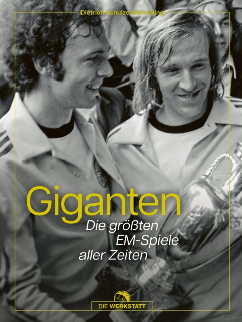 Cover of Giganten : Die groten EM-Spiele aller Zeiten