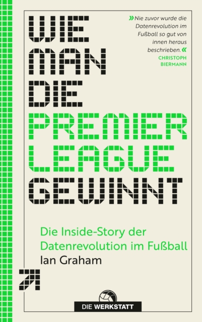Cover of Wie man die Premier League gewinnt : Die Inside-Story der Datenrevolution im Fuball