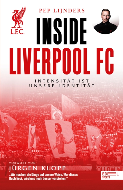 Cover of Inside Liverpool FC - Intensitat ist unsere Identitat : Mit einem Vorwort von Jurgen Klopp