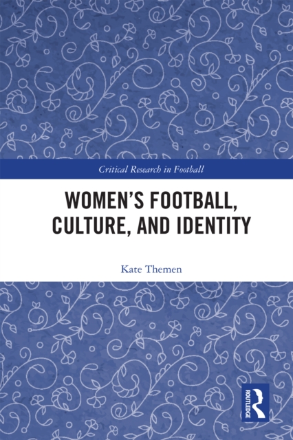 Cover of Women's Football, Culture, and Identity