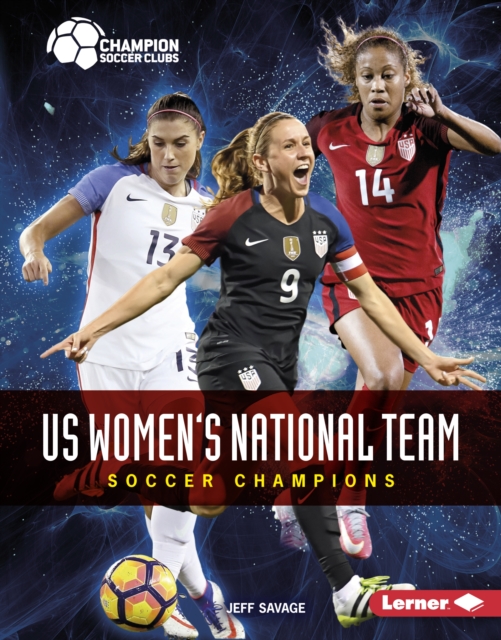 Cover of US Women's National Team : Soccer Champions